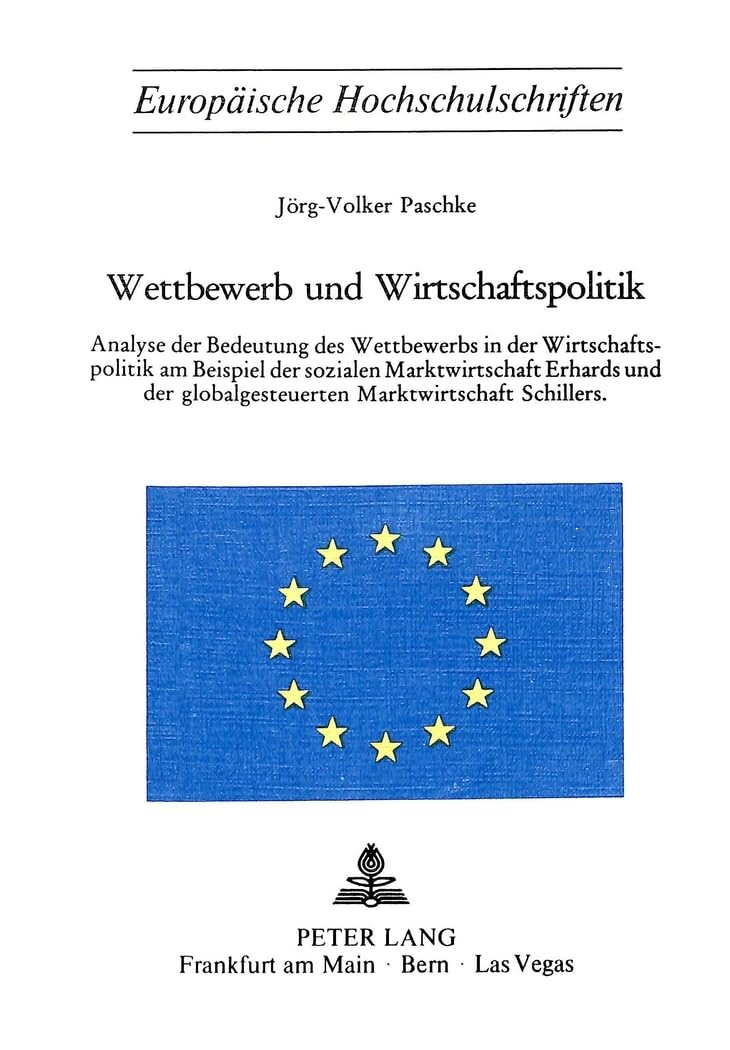 Wettbewerb und Wirtschaftspolitik: Analyse der Bedeutung des Wettbewerbs in der Wirtschaftspolitik am Beispiel der sozialen Mark,Used