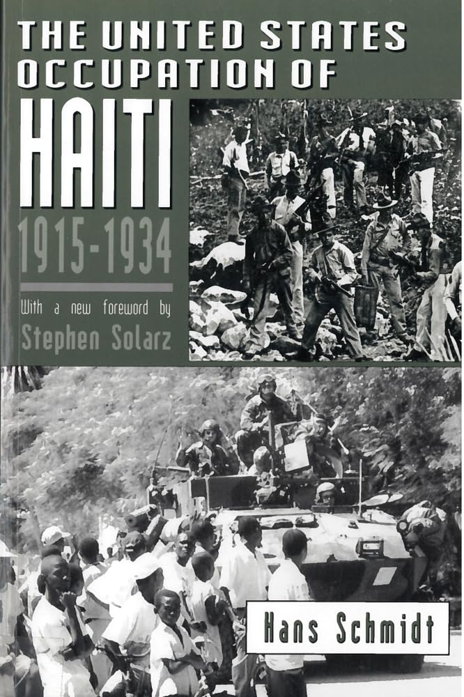 The United States Occupation of Haiti, 19151934,New