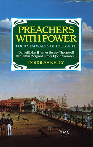 Preachers with Power: Four Stalwarts of the South,Used