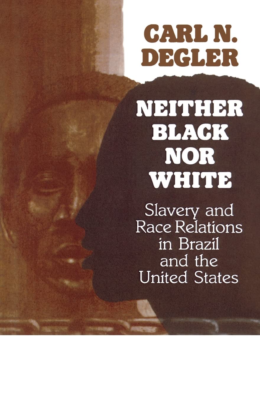 Neither Black Nor White: Slavery and Race Relations in Brazil and the United States,Used