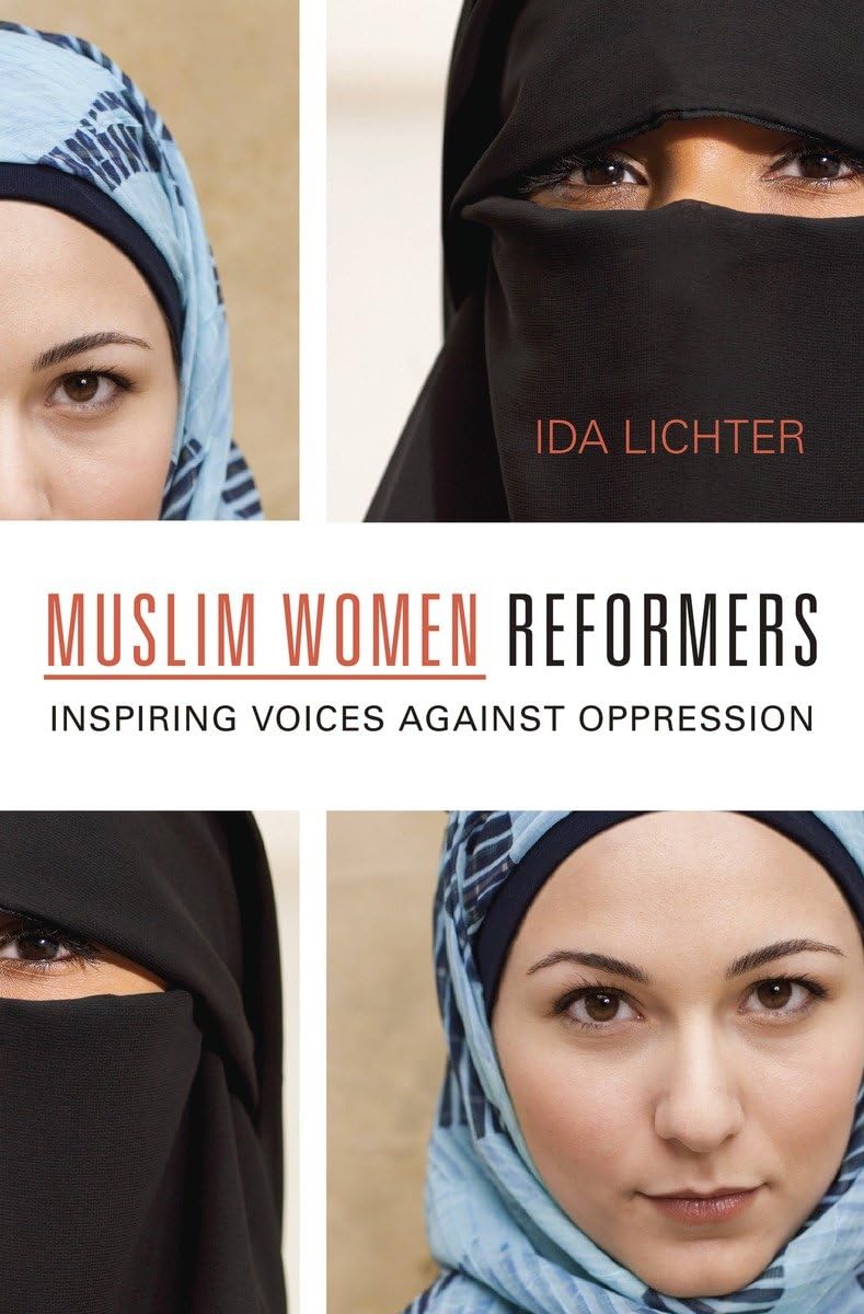 Muslim Women Reformers: Inspiring Voices Against Oppression,Used