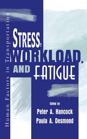 Stress, Workload, And Fatigue (Volume In The Human Factors In Transportation Series),Used