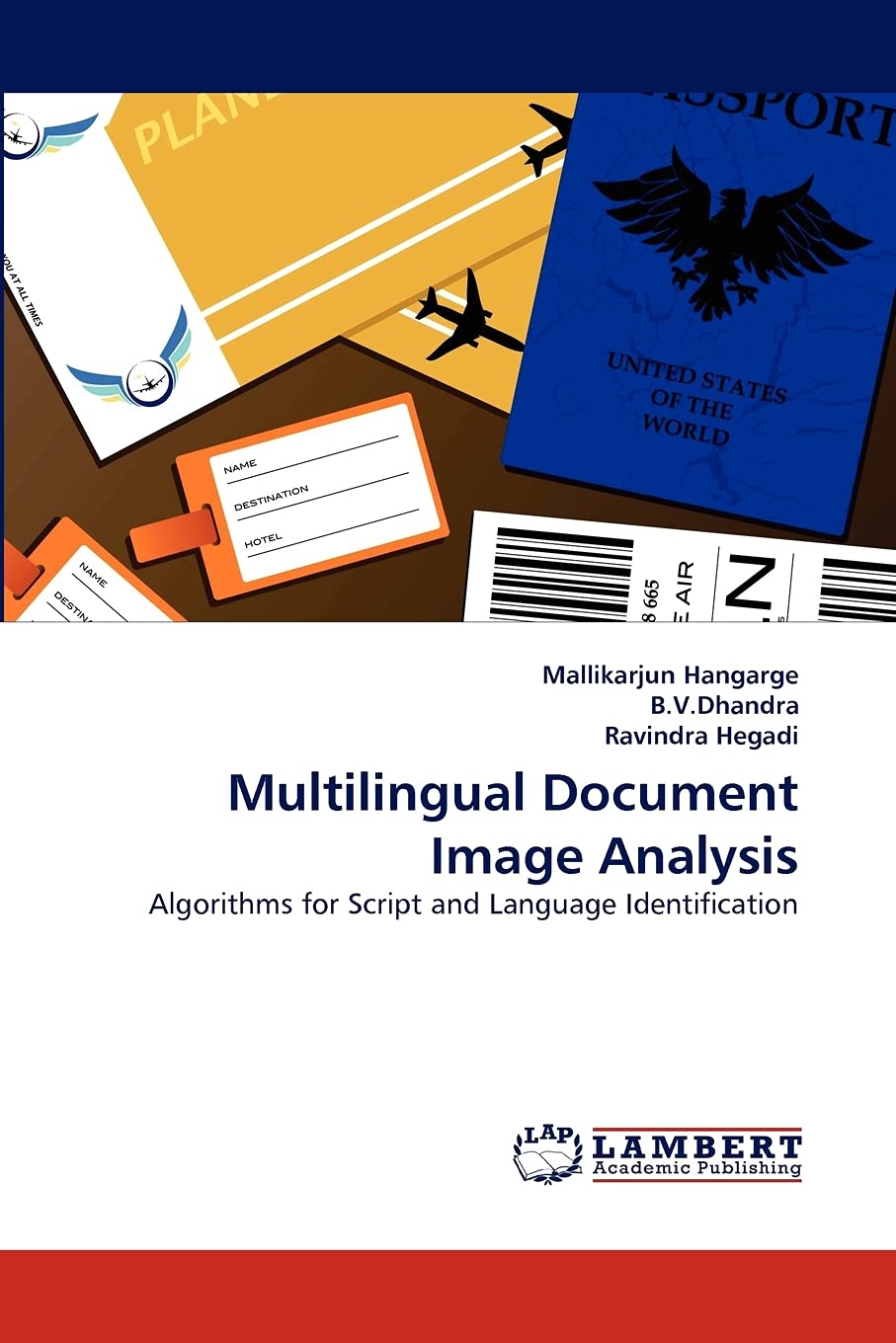 Multilingual Document Image Analysis: Algorithms for Script and Language Identification,Used