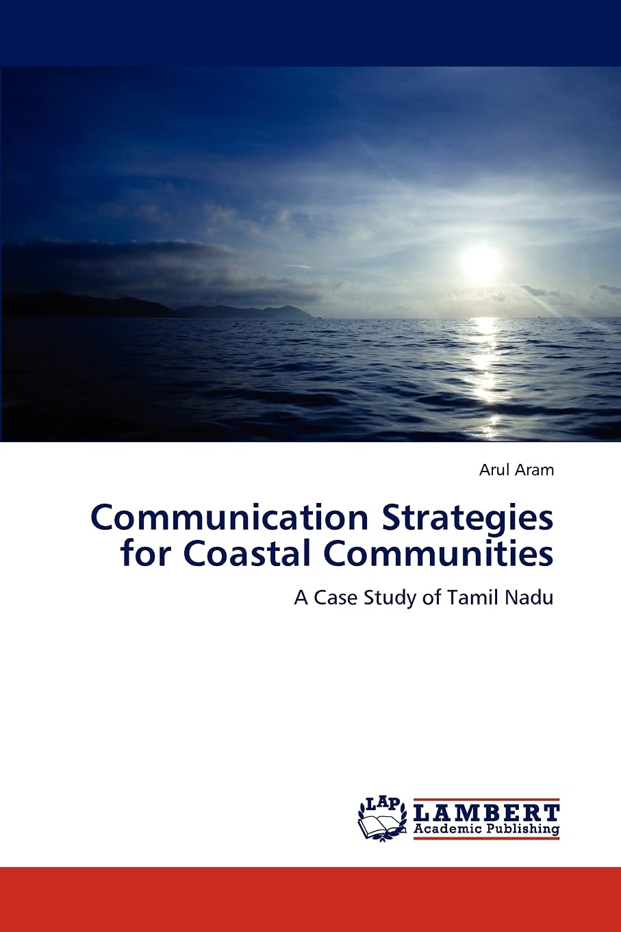 Communication Strategies for Coastal Communities: A Case Study of Tamil Nadu,Used