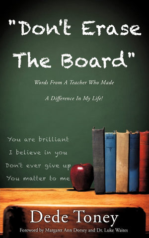 Don'T Erase The Board' Words From A Teacher Who Made A Difference In My Life!,Used
