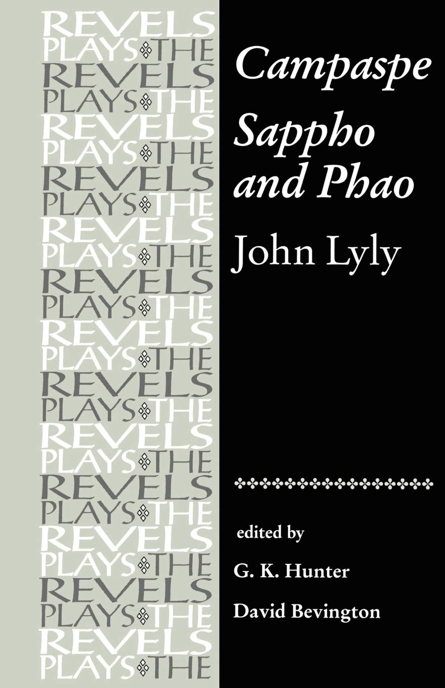 Campaspe and Sappho and Phao: John Lyly (The Revels Plays),Used