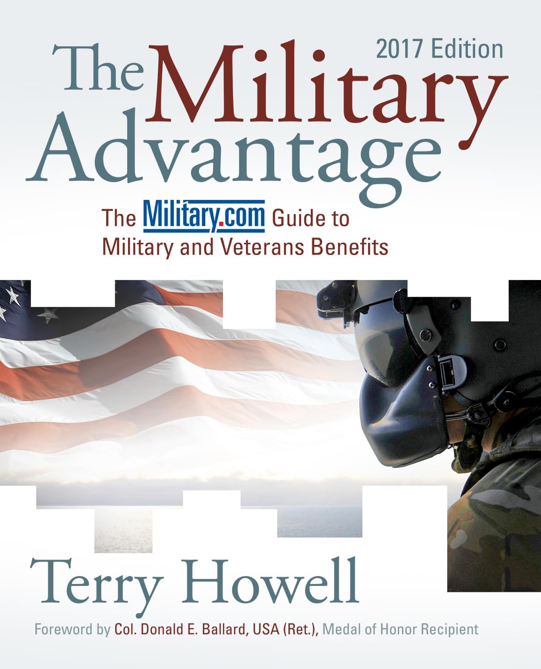 The Military Advantage, 2017 Edition: The Military.com Guide to Military and Veterans Benefits,Used
