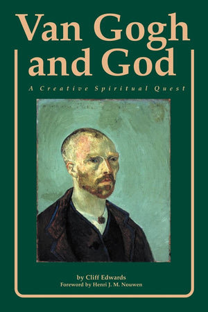 Van Gogh And God: A Creative Spiritual Quest (Campion Book),New