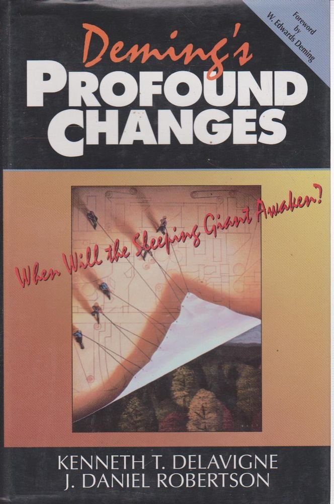 Deming'S Profound Changes: When Will The Sleeping Giant Awaken?,New