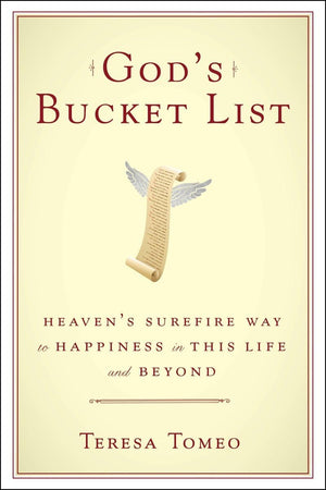 God's Bucket List: Heaven's Surefire Way to Happiness in This Life and Beyond,Used