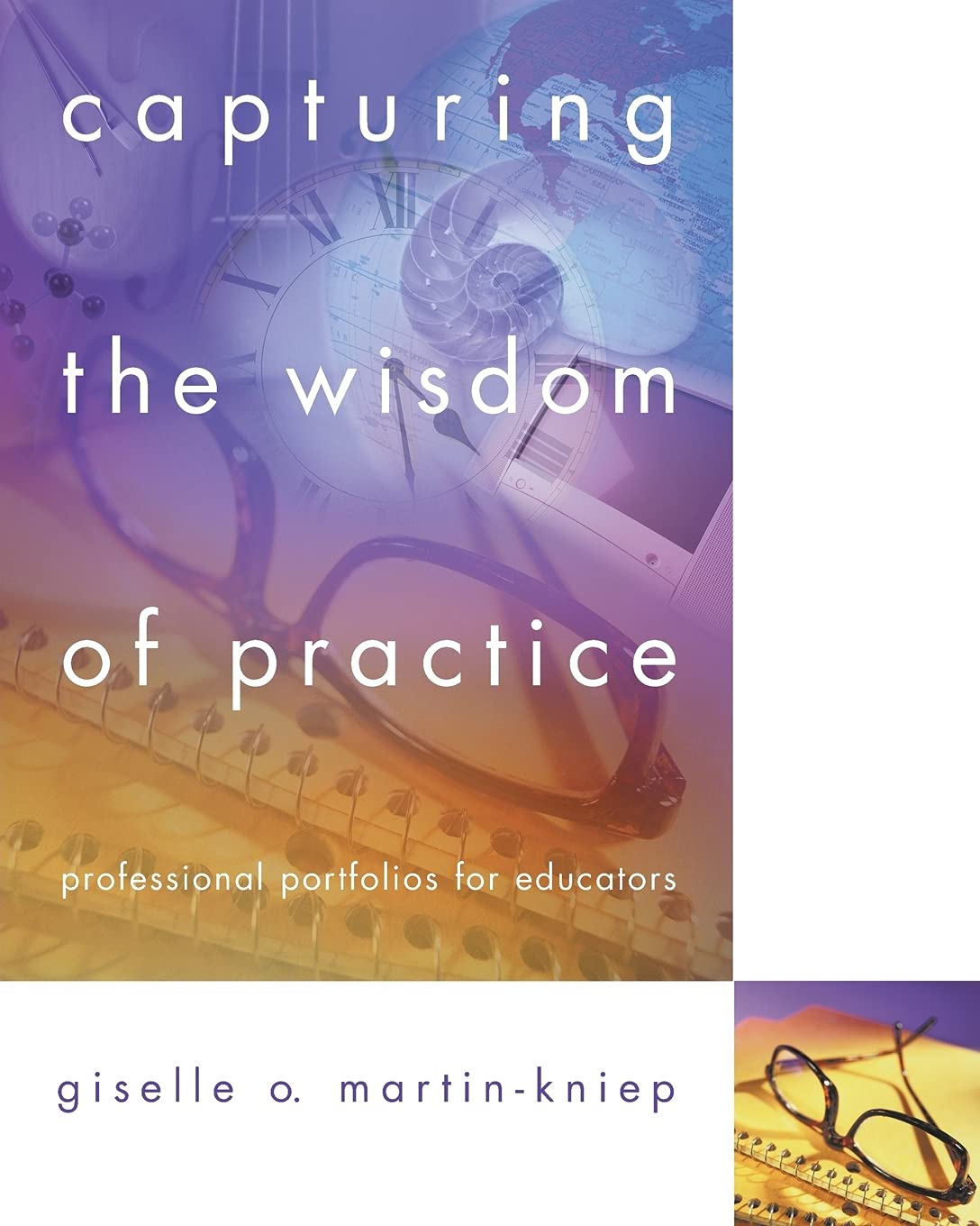 Capturing The Wisdom Of Practice: Professional Portfolios For Educators,Used