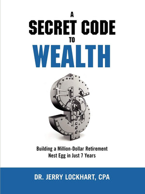 A Secret Code To Wealth: Building A MillionDollar Retirement Nest Egg In Just 7 Years,Used