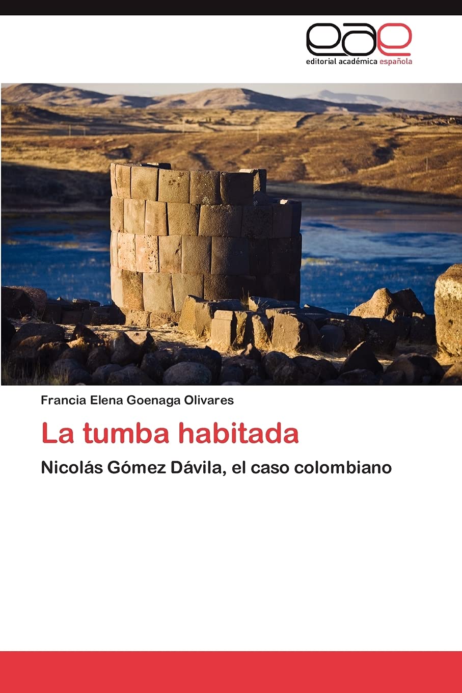 La tumba habitada: Nicols Gmez Dvila, el caso colombiano (Spanish Edition),Used