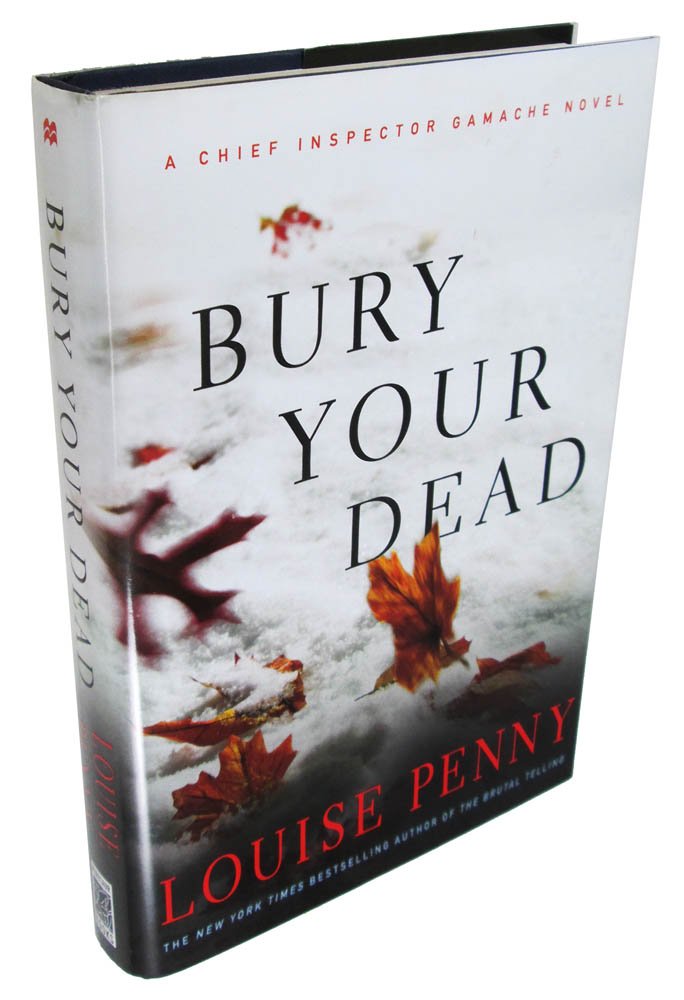 Bury Your Dead (Chief Inspector Gamache, Book 6)-new