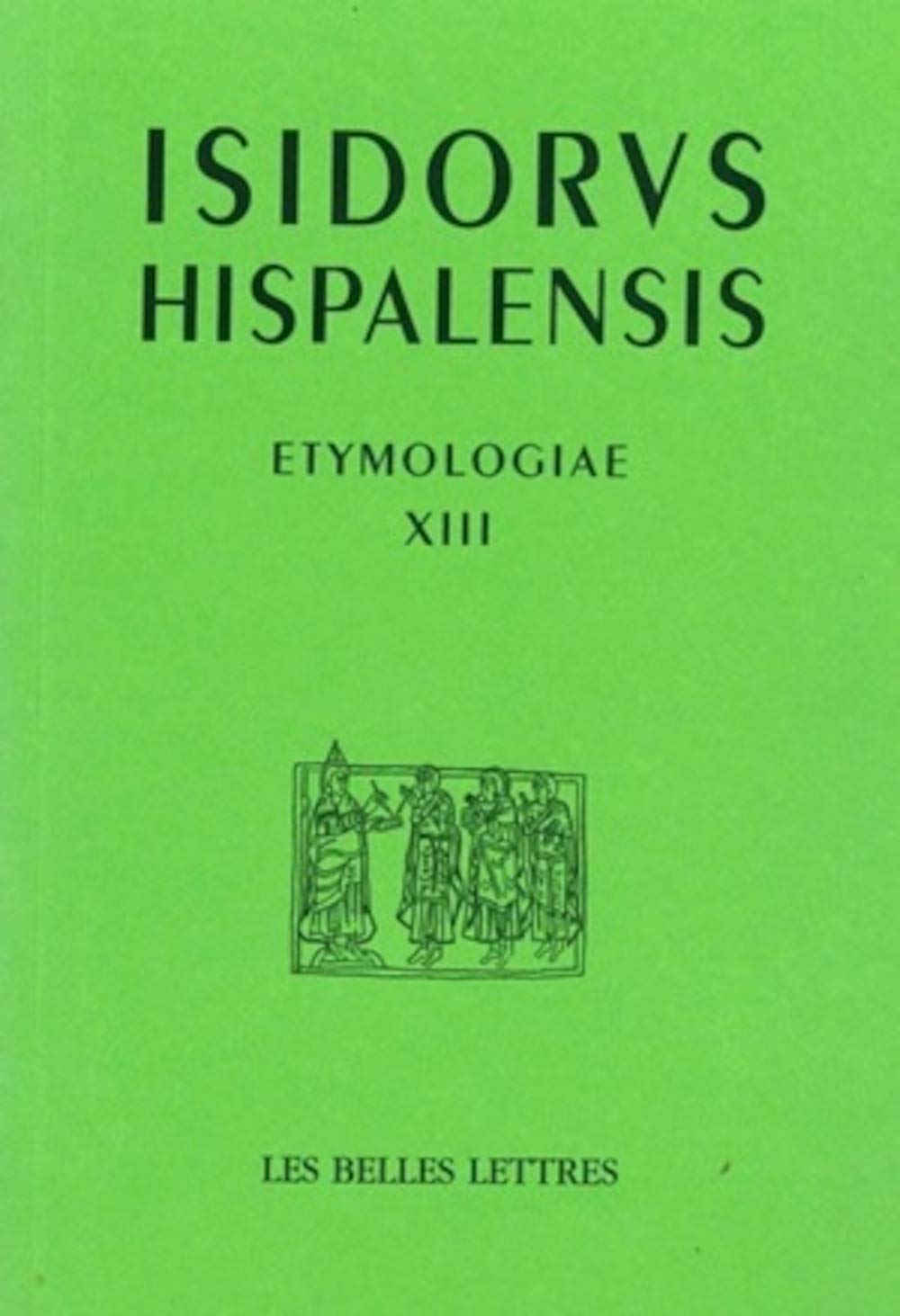 Etymologiae XIII: De mundo et partibus (Auteurs Latin Du Moyen Age) (French Edition),Used