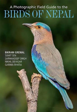 A Photographic Field Guide To The Birds Of Nepal