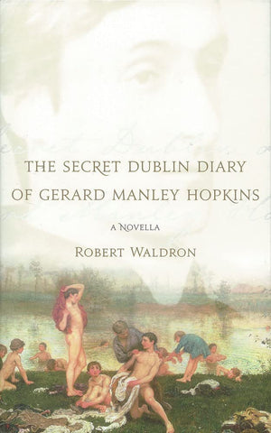 The Secret Dublin Diary of Gerard Manley Hopkins,Used