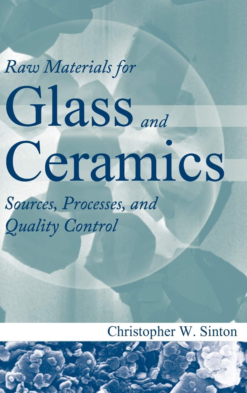 Raw Materials for Glass and Ceramics: Sources, Processes, and Quality Control,Used