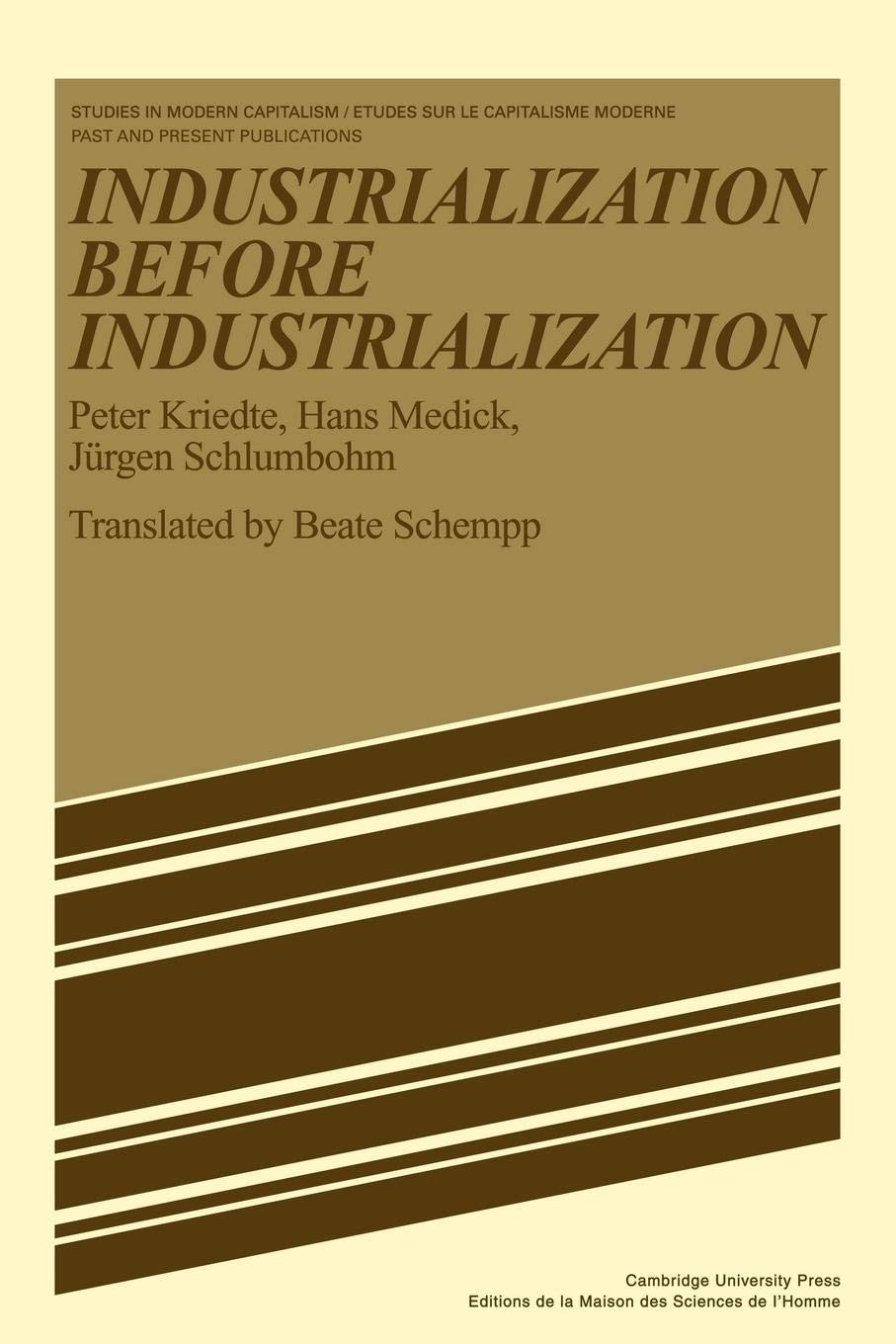 Industrialization Before Industrialization (Studies in Modern Capitalism),New
