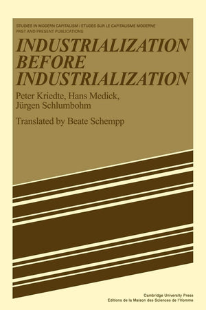 Industrialization Before Industrialization (Studies in Modern Capitalism),Used