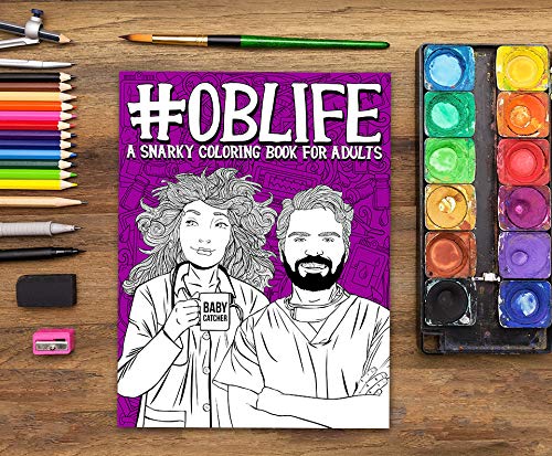 OB Life: A Snarky Coloring Book for Adults,Used