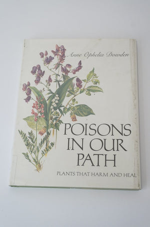 Poisons in Our Path: Plants That Harm and Heal,Used