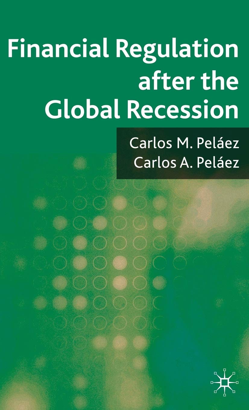 Financial Regulation After The Global Recession