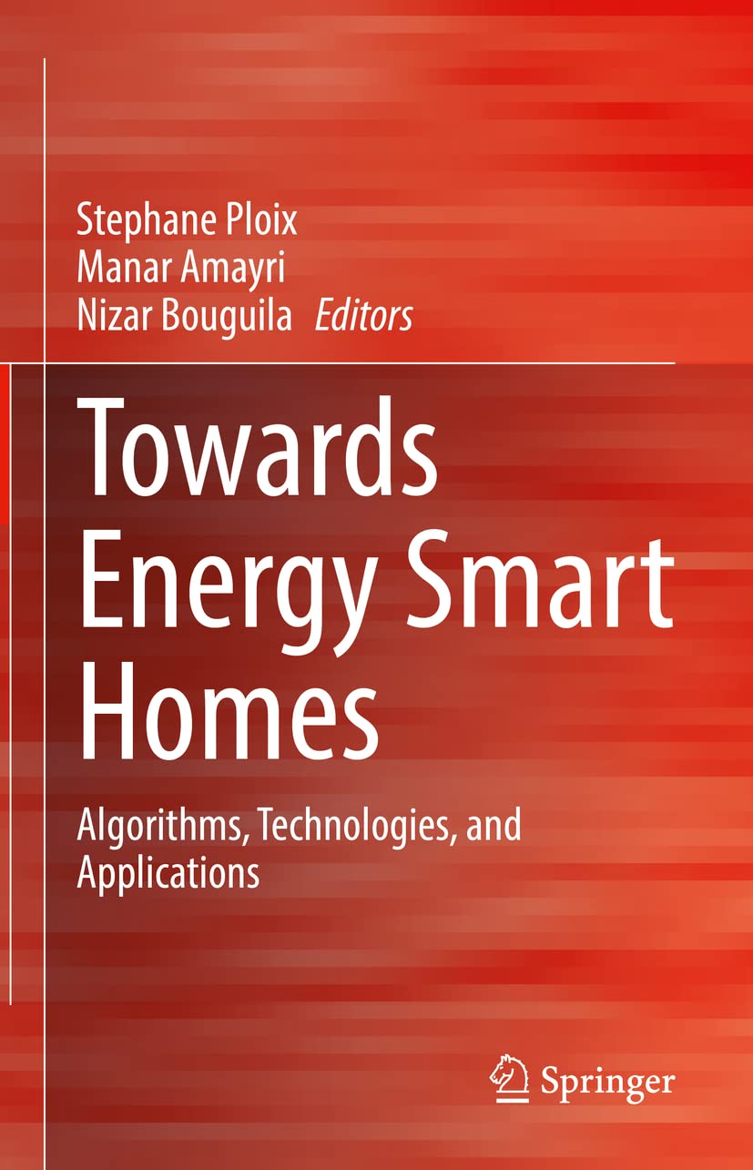Towards Energy Smart Homes: Algorithms, Technologies, and Applications,Used