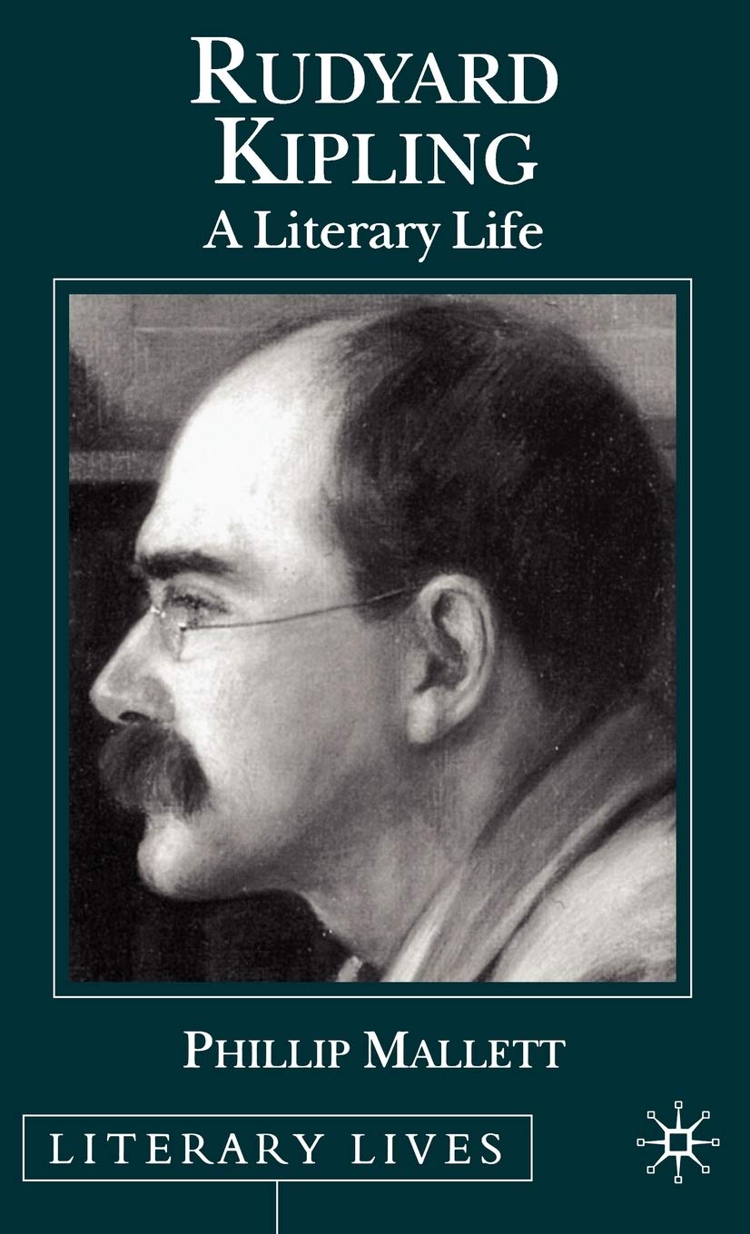 Rudyard Kipling: A Literary Life (Literary Lives)