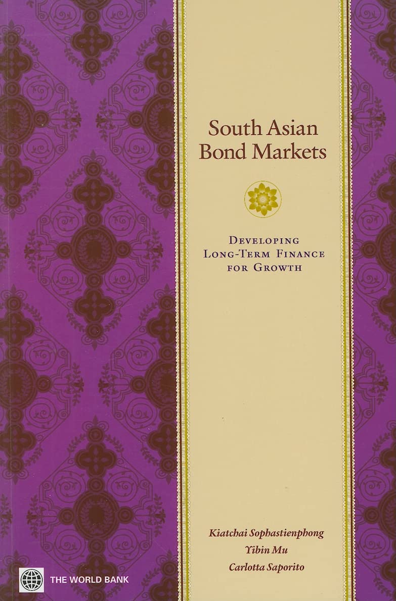 South Asian Bond Markets: Developing Longterm Finance For Growth,Used
