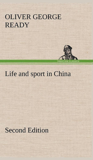 Life and sport in China Second Edition,Used
