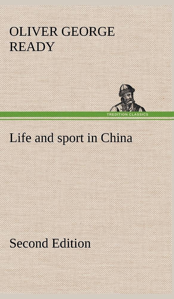 Life and sport in China Second Edition,Used