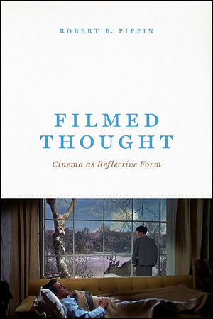 Filmed Thought: Cinema as Reflective Form,Used