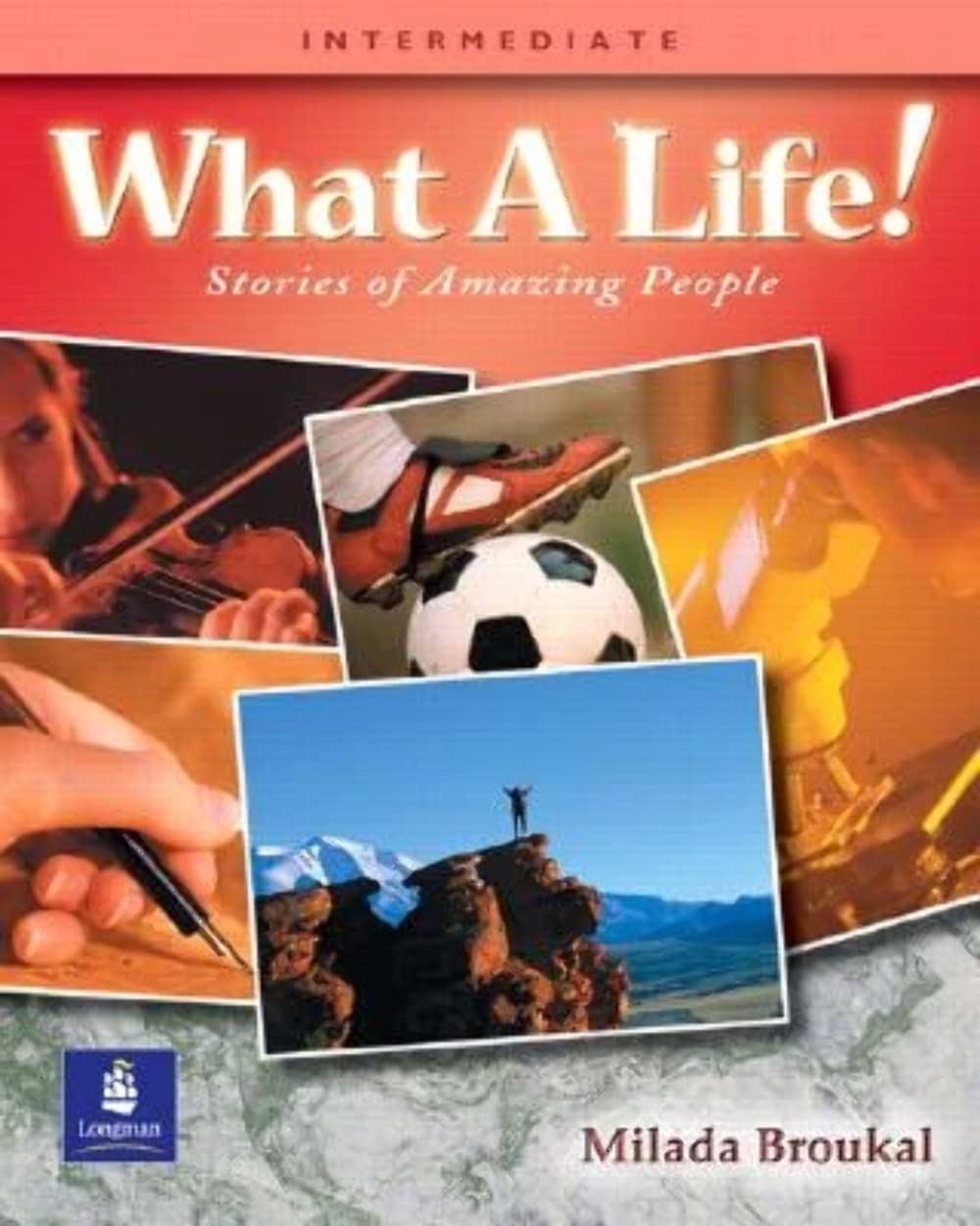 What a Life!: Stories of Amazing People (Intermediate Level),Used