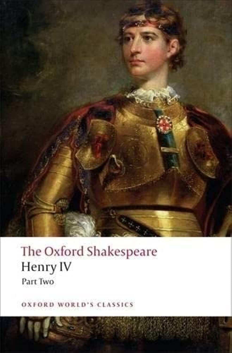 The Oxford Shakespeare: Henry IV, Part 2 (Oxford World's Classics),New