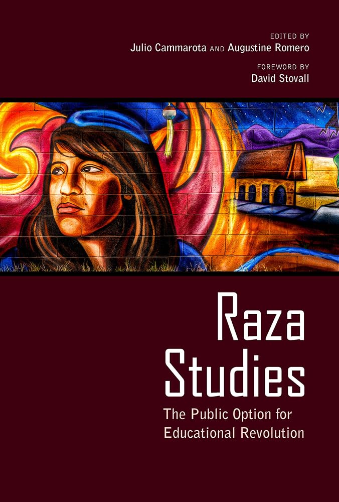 Raza Studies: The Public Option For Educational Revolution,Used