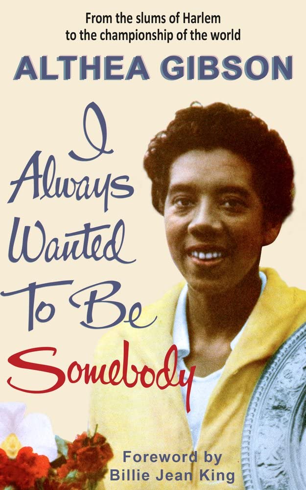 Althea Gibson: I Always Wanted To Be Somebody,Used