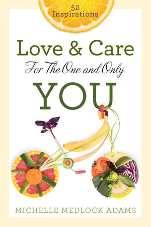 Love and Care for the One and Only You: 52 Inspirations,Used