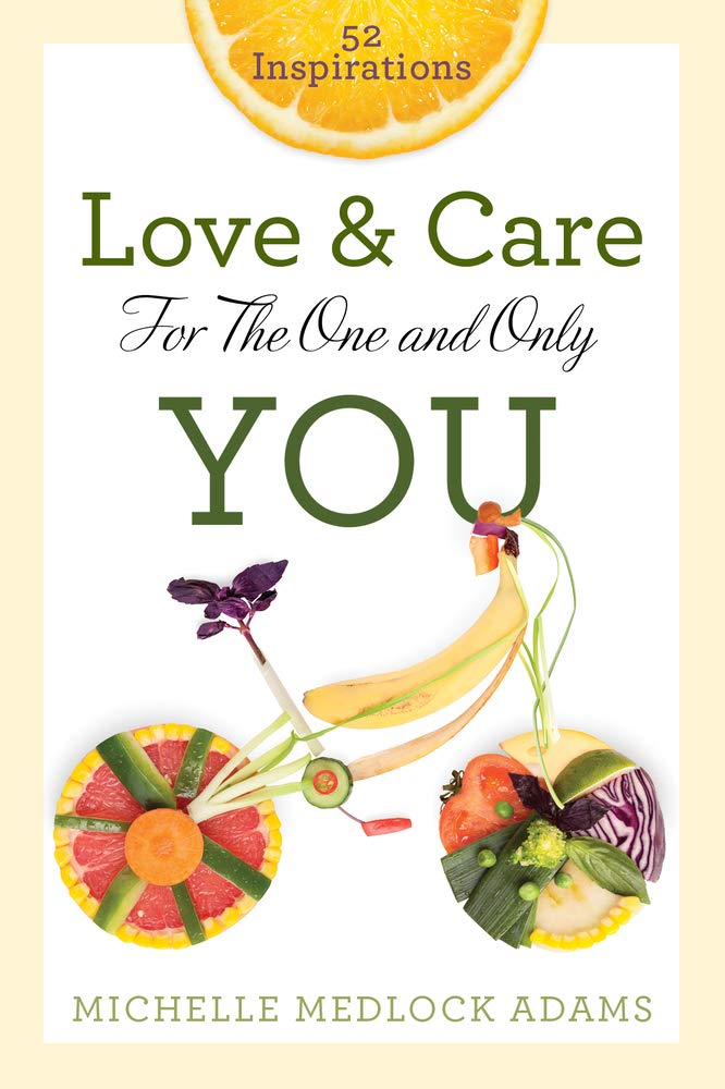 Love and Care for the One and Only You: 52 Inspirations,Used
