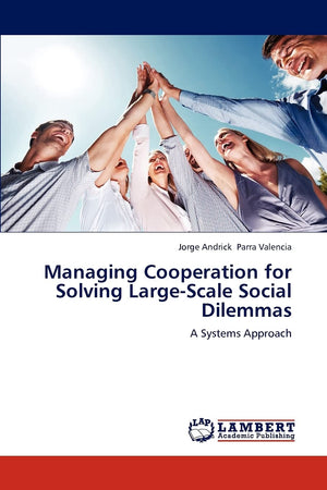 Managing Cooperation for Solving LargeScale Social Dilemmas: A Systems Approach,Used