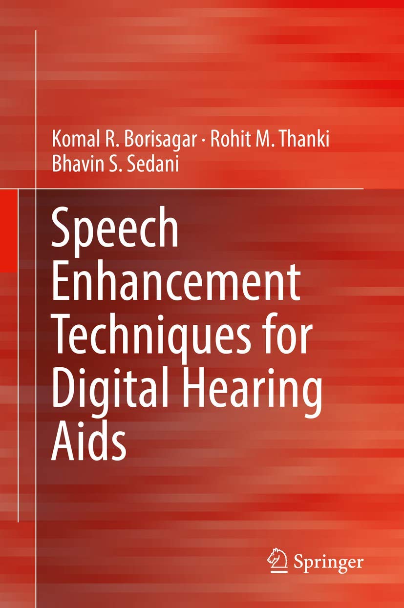 Speech Enhancement Techniques for Digital Hearing Aids,Used