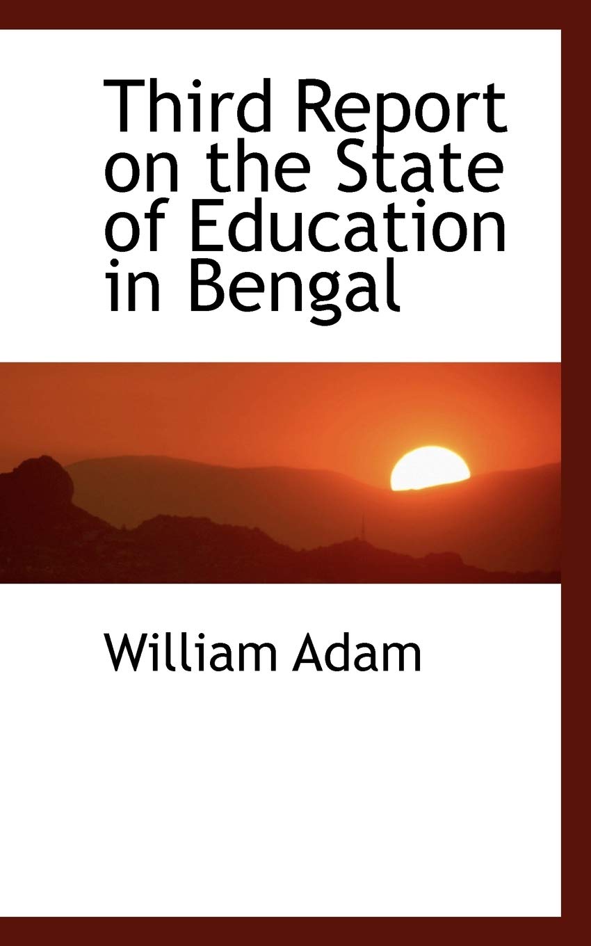 Third Report on the State of Education in Bengal,Used