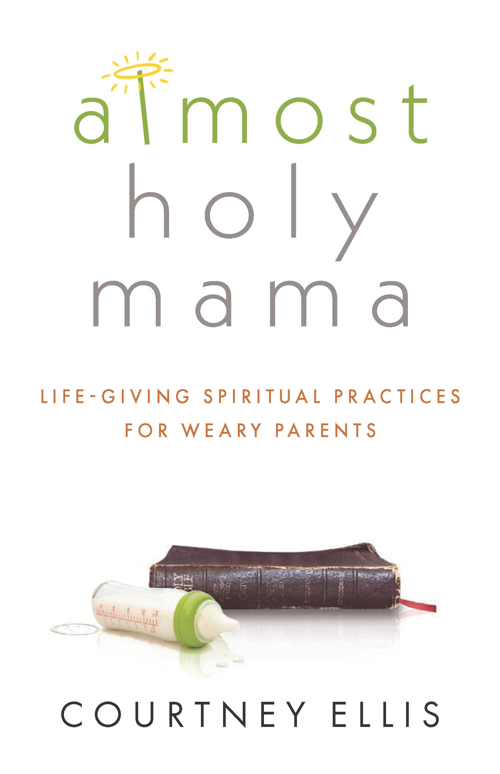 Almost Holy Mama: LifeGiving Spiritual Practices for Weary Parents (Aspire Press),Used