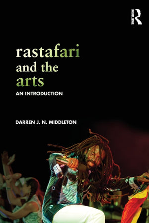 Rastafari and the Arts: An Introduction,Used