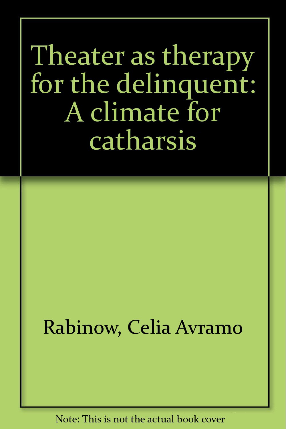 Theater as therapy for the delinquent: A climate for catharsis,Used