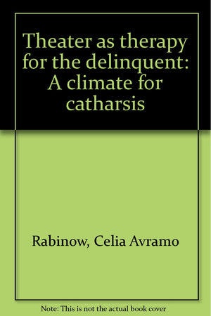 Theater as therapy for the delinquent: A climate for catharsis,Used