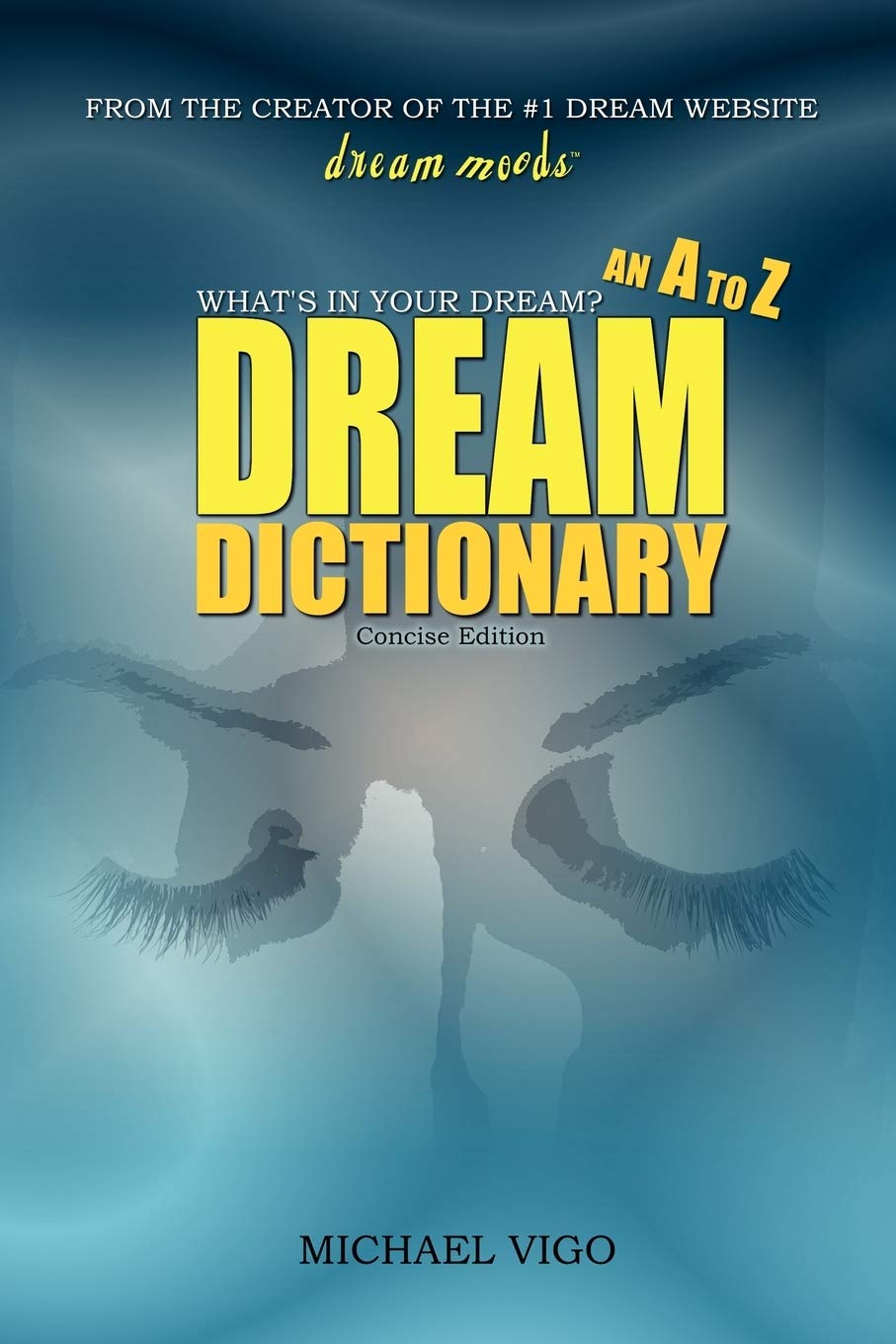 DreamMoods.com: What's In Your Dream?  An A to Z Dream Dictionary,Used