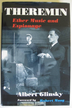 Theremin: Ether Music and Espionage (Music in American Life)