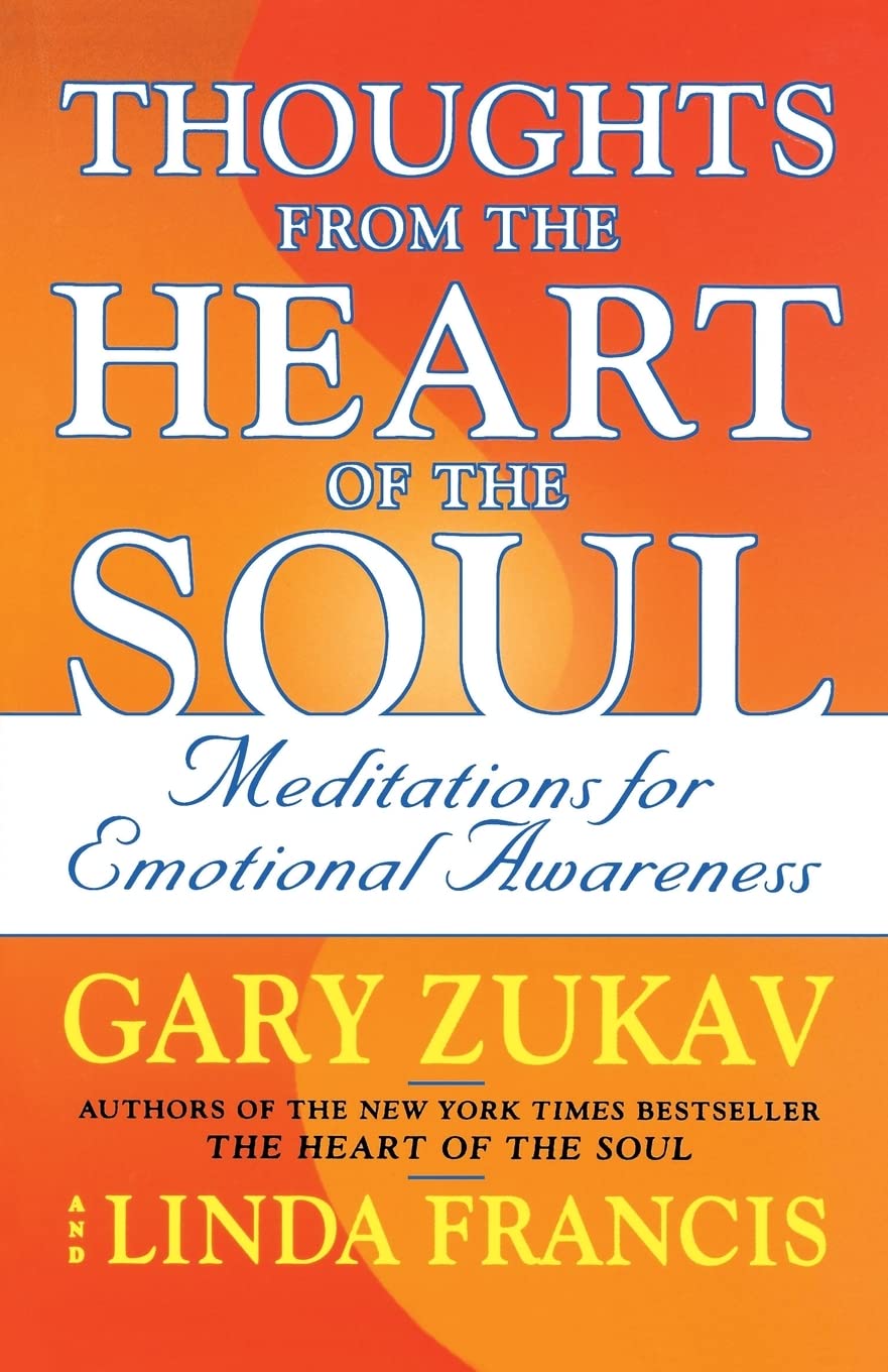 Thoughts from the Heart of the Soul: Meditations on Emotional Awareness,Used