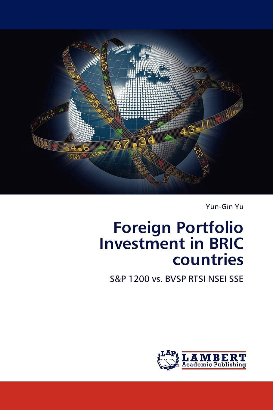 Foreign Portfolio Investment in BRIC countries: S&P 1200 vs. BVSP RTSI NSEI SSE,Used